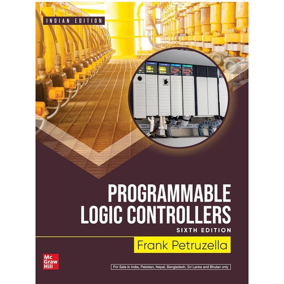 Programmable Logic Controllers (6th Edition) by Frank D. Petruzella