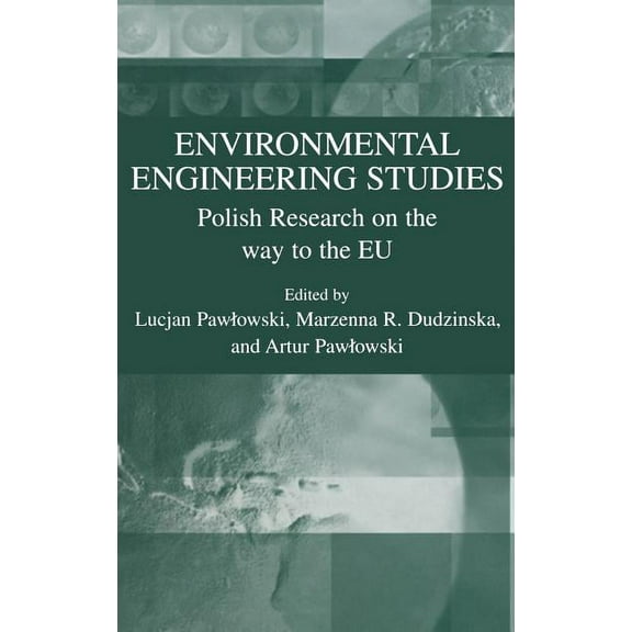 Environmental Engineering Studies: Polish Research on the Way to the EU, (Hardcover)