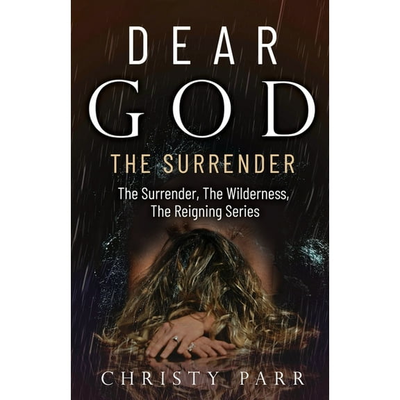 Dear God: The Surrender, (Paperback)