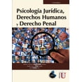thumbnail image 1 of Psicología Jurídica, Derechos humanos y Derecho penal Ediciones de la U 9789585871175, 1 of 2