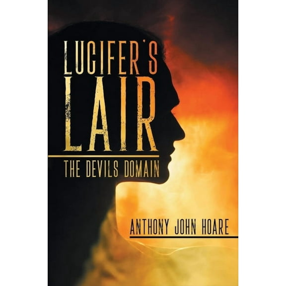 Lucifer's Lair: The Devils Domain, (Paperback)