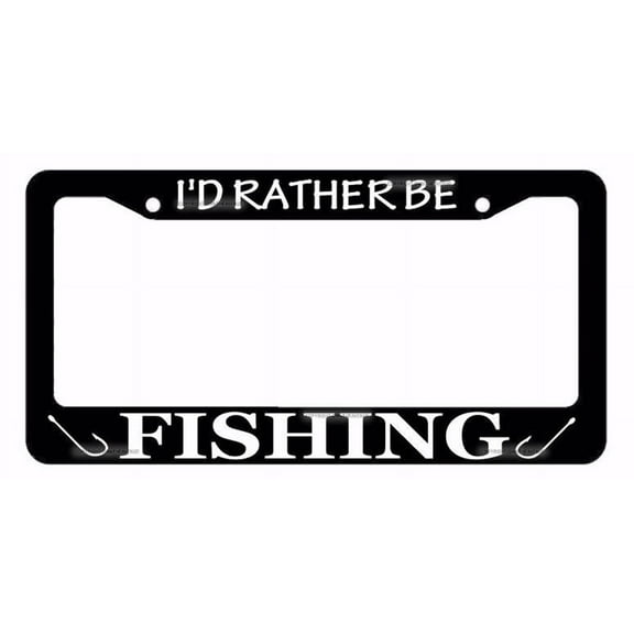I'd Rather Be Fishing Fish Lake Life Outdoors Funny Black License Plate Frame