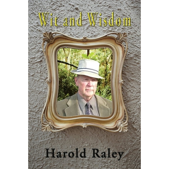 Wit and Wisdom: A year's supply of Aphorisms, Insights, and Fables, (Paperback)