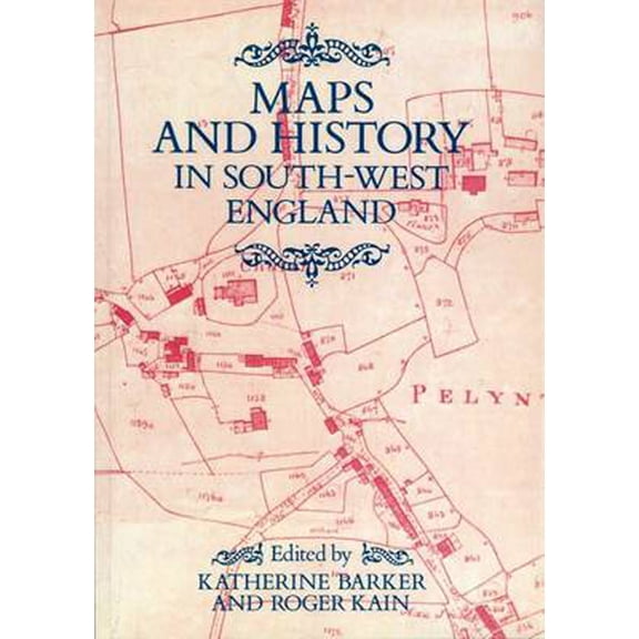 Maps And History In South-West England, (Paperback)