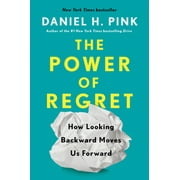 Pre-Owned The Power of Regret: How Looking Backward Moves Us Forward (Hardcover 9780735210653) by Daniel H Pink