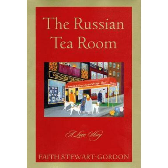 Pre-Owned The Russian Tea Room: A Love Story (Hardcover) 0684859815 9780684859811