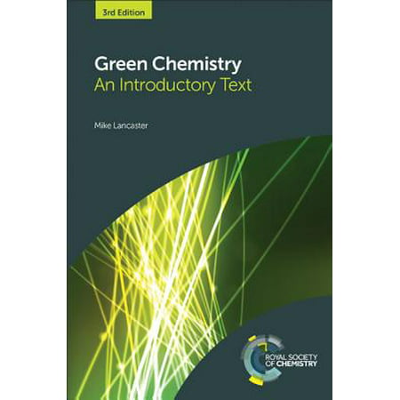 Green Chemistry : An Introductory Text (Best Introductory Chemistry Textbook)