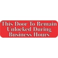 thumbnail image 2 of 10in x 3in This Door To Remain Unlocked During Business Hours Sticker, 2 of 2