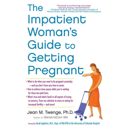 The Impatient Woman's Guide to Getting Pregnant (The Best Position To Get Pregnant)