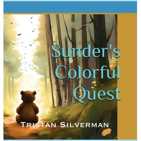 Sunder's Colorful Quest, (Hardcover)