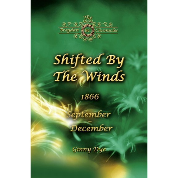 Pre-Owned Shifted By The Winds (# 8 in the Bregdan Chronicles Historical Fiction Romance Series) (Paperback) 1544268505 9781544268507