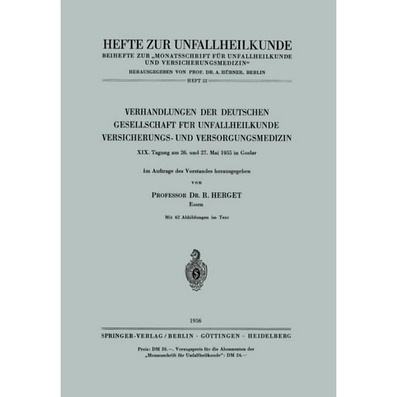 Hefte Zur Zeitschrift der Unfallchirurg Verhandlungen Der Deutschen Gesellschaft FÃ¼r Unfallheilkunde Versicherungs- Und Versorgungsmedizin: XIX. Tagung Am 26. U, Book 52, (Paperback)