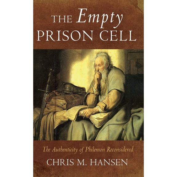 The Empty Prison Cell: The Authenticity of Philemon Reconsidered, (Paperback)