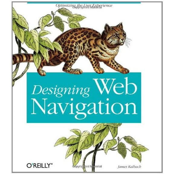 Pre-Owned Designing Web Navigation: Optimizing the User Experience