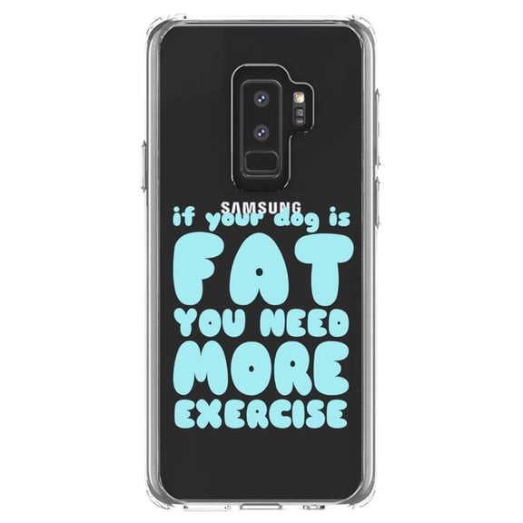 DistinctInk Clear Shockproof Hybrid Case for Samsung Galaxy S9  PLUS (6.2" Screen) - TPU Bumper Acrylic Back Tempered Glass Screen Protector - If Your Dog is Fat, You Need Exercise