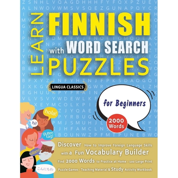 LEARN FINNISH WITH WORD SEARCH PUZZLES FOR BEGINNERS - Discover How to Improve Foreign Language Skills with a Fun Vocabu, (Paperback)