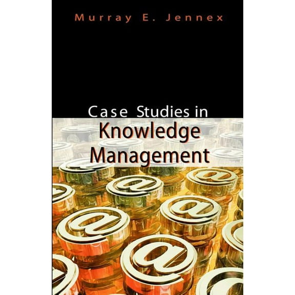 Case Studies in Knowledge Management, (Hardcover)