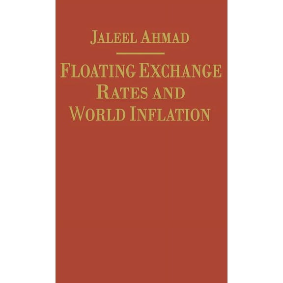 Floating Exchange Rates and World Inflation, (Hardcover)