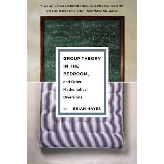 Group Theory in the Bedroom, and Other Mathematical Diversions, (Paperback)