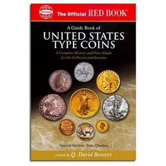 Pre-Owned A Guide Book Of United States Type Coins: A Complete History And Price Guide For The Collector And Investor; Copper, Nickel Silver, Gold (The Officia... (Paperback) 0794819192 9780794819194