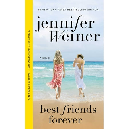 Best Friends Forever : A Novel (Best Friends Forever Jennifer Weiner)