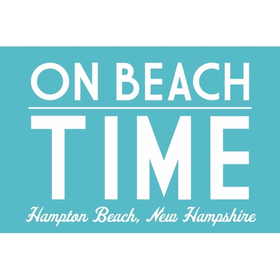 Hampton Beach, New Hampshire, On Beach Time, Simply Said (36x54 Giclee Gallery Art Print, Vivid Textured Wall Decor)