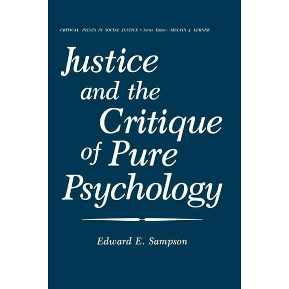 Critical Issues in Social Justice Justice and the Critique of Pure Psychology, (Paperback)
