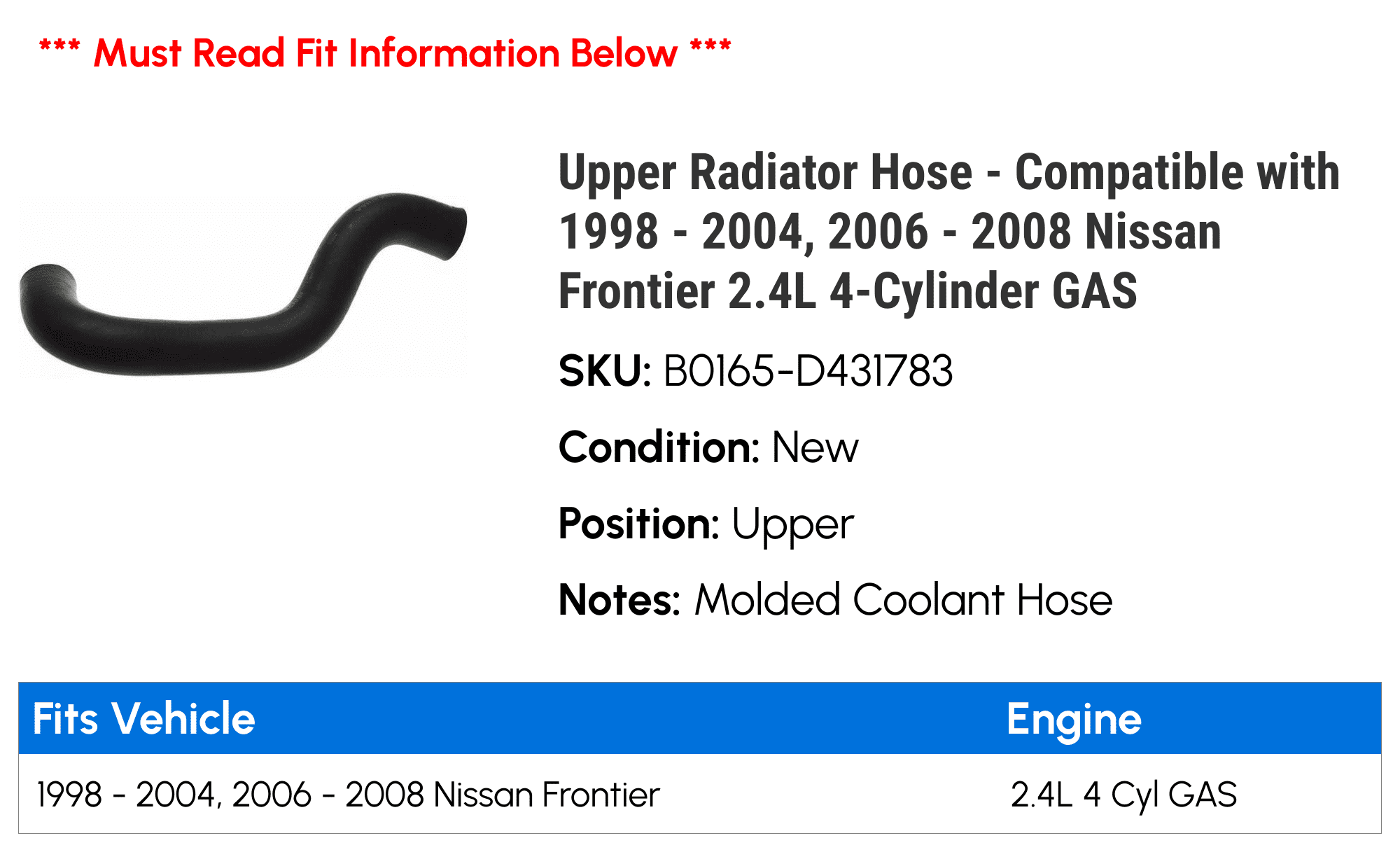 Upper Radiator Hose - Compatible with 1998 - 2004, 2006 - 2008 Nissan Frontier 2.4L 4-Cylinder GAS 1999 2000 2001 2002 2003 2007