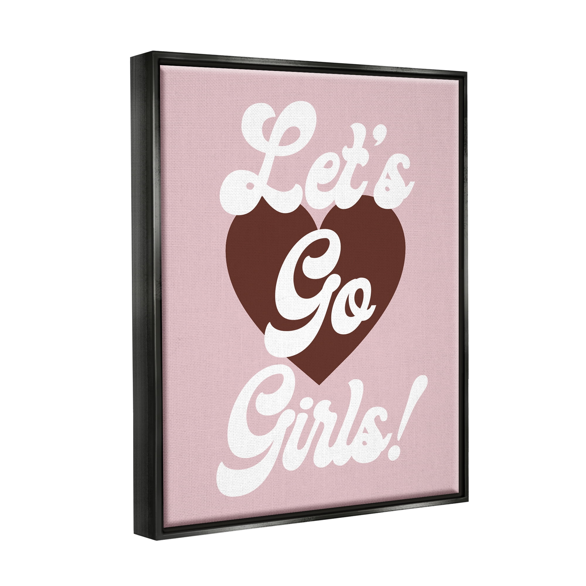 Stupell Industries Let's Go Girls Phrase Inspirational Painting Black Floater Framed Art Print Wall Art, 25 x 31