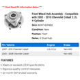 thumbnail image 2 of Front Wheel Hub Assembly - Compatible with 2005 - 2010 Chevy Cobalt 2.2L 4-Cylinder 2006 2007 2008 2009, 2 of 2