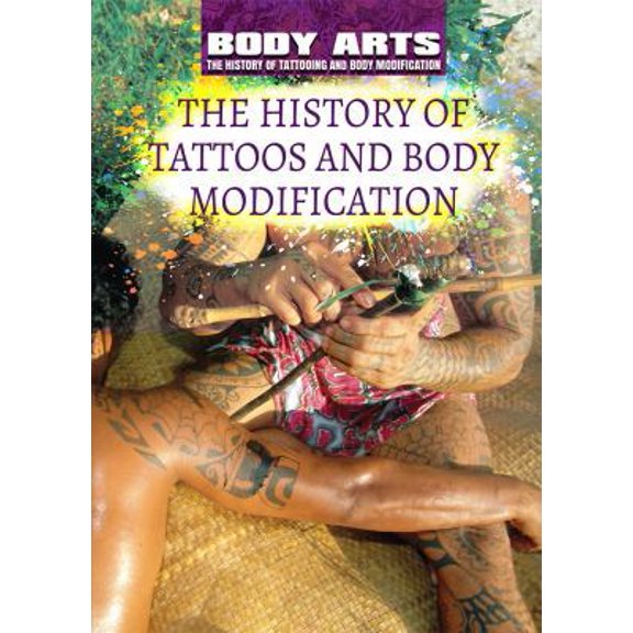 Pre-Owned The History of Tattoos and Body Modification (Paperback) 1508180776 9781508180777