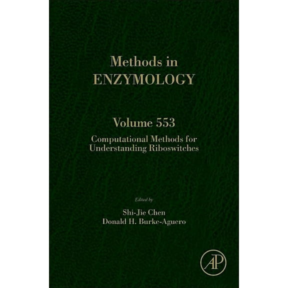 Methods in Enzymology Computational Methods for Understanding Riboswitches: Volume 553, Book 553, (Hardcover)
