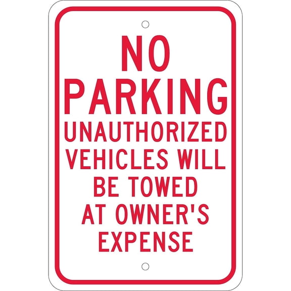 Aluminum Sign - No Parking Unauthorized Vehicles - .08"" Thick TM12J
