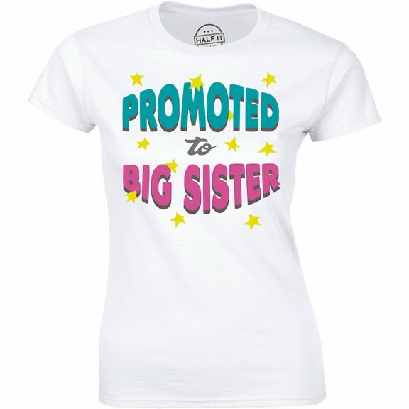 Promoted To Big Sister Women's Surprise Announcement Gift Idea Tee