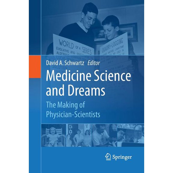 Medicine Science and Dreams: The Making of Physician-Scientists, (Paperback)