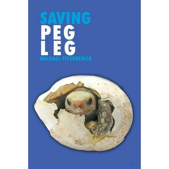 Saving Peg Leg, (Paperback)