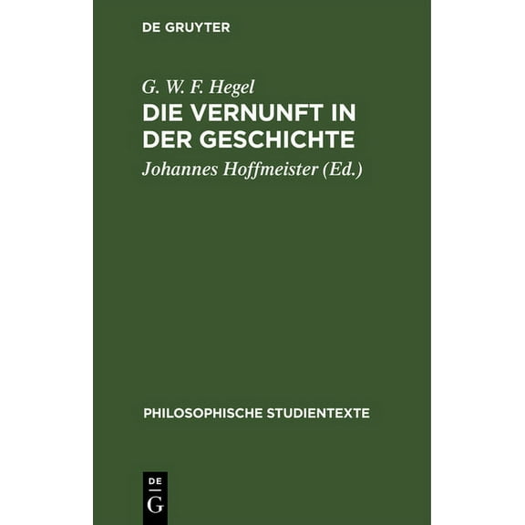 Philosophische Studientexte Die Vernunft in Der Geschichte, (Hardcover)