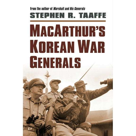 Modern War Studies Macarthur's Korean War Generals, (Hardcover)