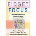 thumbnail image 1 of Pre-Owned Fidget to Focus: Outwit Your Boredom: Sensory Strategies for Living with ADD, 9780595350100, 0595350100, Paperback,, 1 of 1