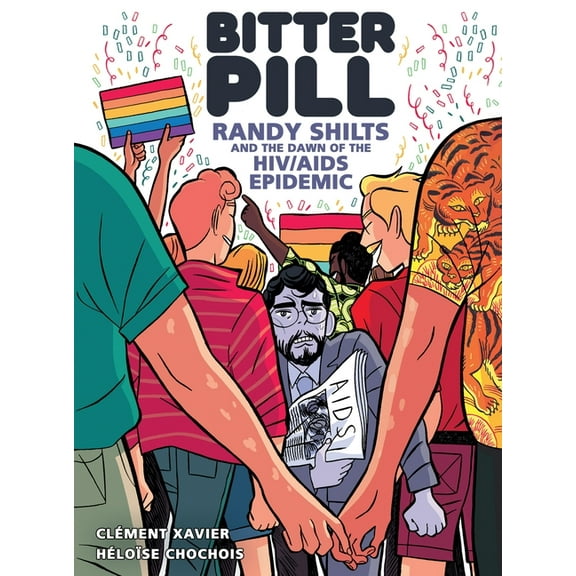 Bitter Pill: Randy Shilts and the Dawn of the HIV/AIDS Epidemic, (Hardcover)