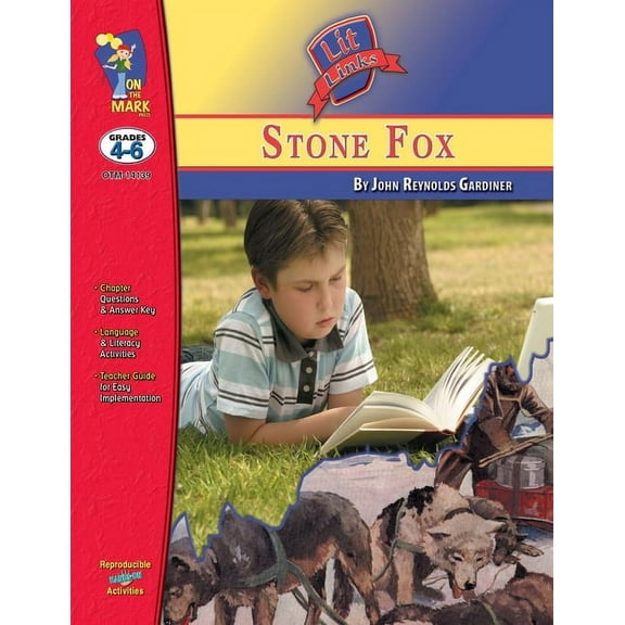 Stone Fox, by John Reynolds Gardiner Lit Link Grades 4-6, (Paperback)