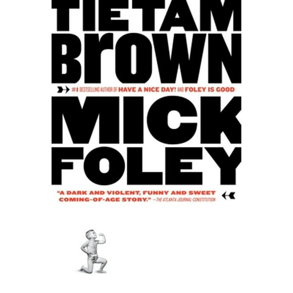 Pre-Owned Tietam Brown (Paperback 9781400034130) by Mick Foley