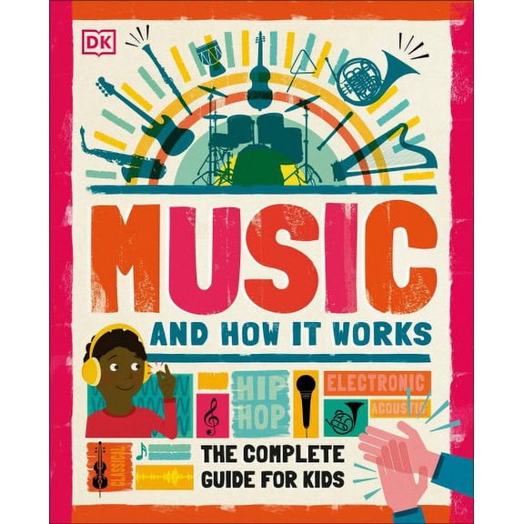 Pre-Owned Music and How It Works: The Complete Guide for Kids (Hardcover) 1465499903 9781465499905