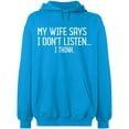 thumbnail image 2 of OXI Hoodie Sweatshirt - My Wife Says I Don't Listen, Basic Casual Hoodie for Men's and Women Fleece Hoodie Long Sleeve - Sapphire X-Large, 2 of 3