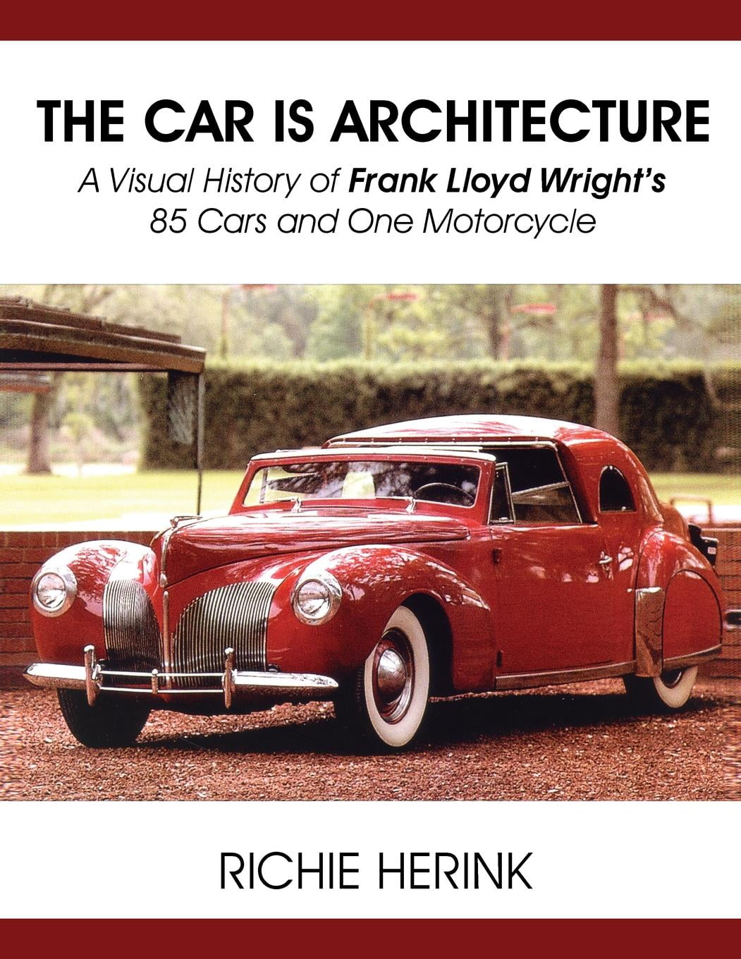 Buy The Car Is Architecture A Visual History of Frank Lloyd Wrights