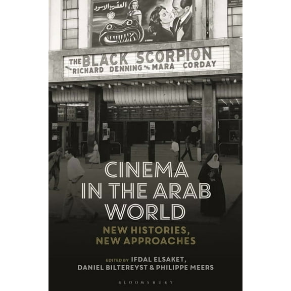 World Cinema Cinema in the Arab World: New Histories, New Approaches, (Hardcover)