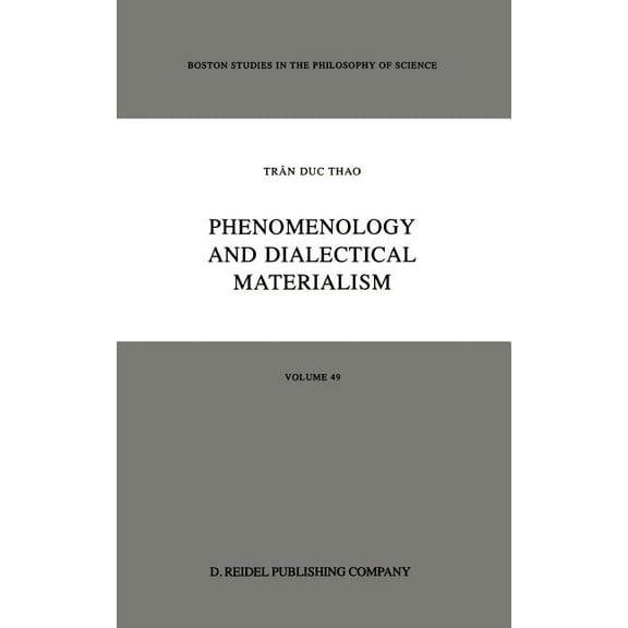 Boston Studies in the Philosophy and His Phenomenology and Dialectical Materialism, Book 49, (Hardcover)