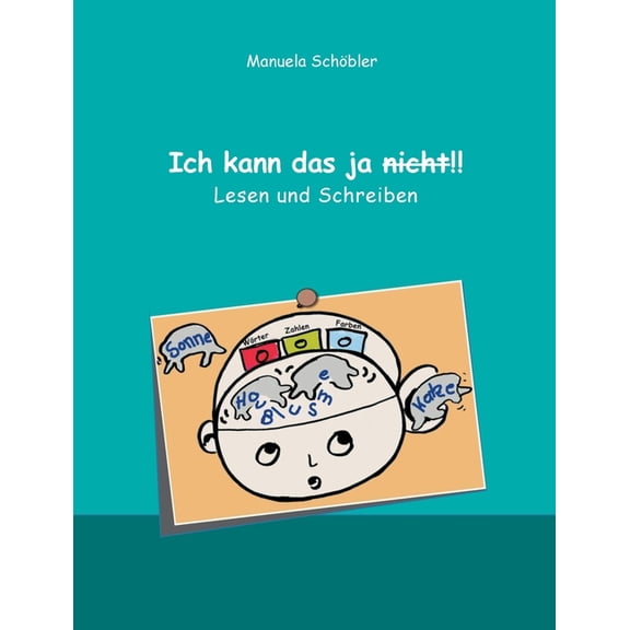 Ich kann das ja nicht!!: Lesen und Schreiben, (Paperback)