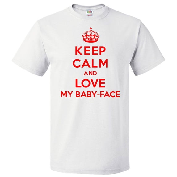 Keep Calm and Love My Baby-face T shirt Funny Tee Gift