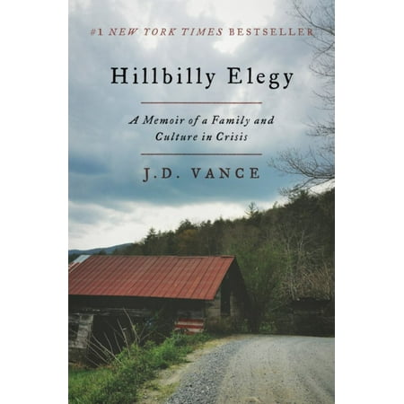 Hillbilly Elegy : A Memoir of a Family and Culture in Crisis